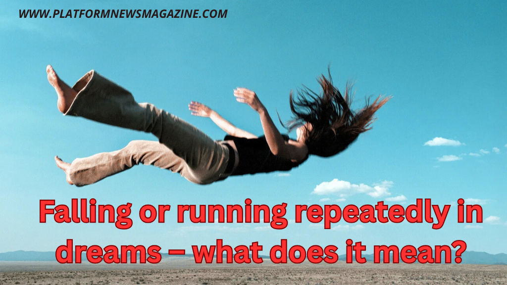 Falling or Running Repeatedly in Dreams—What Does It Mean?
